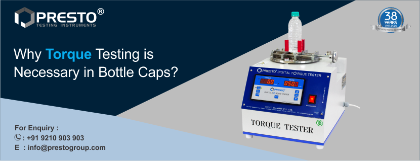 Why Torque Testing is Necessary in Bottle Caps?