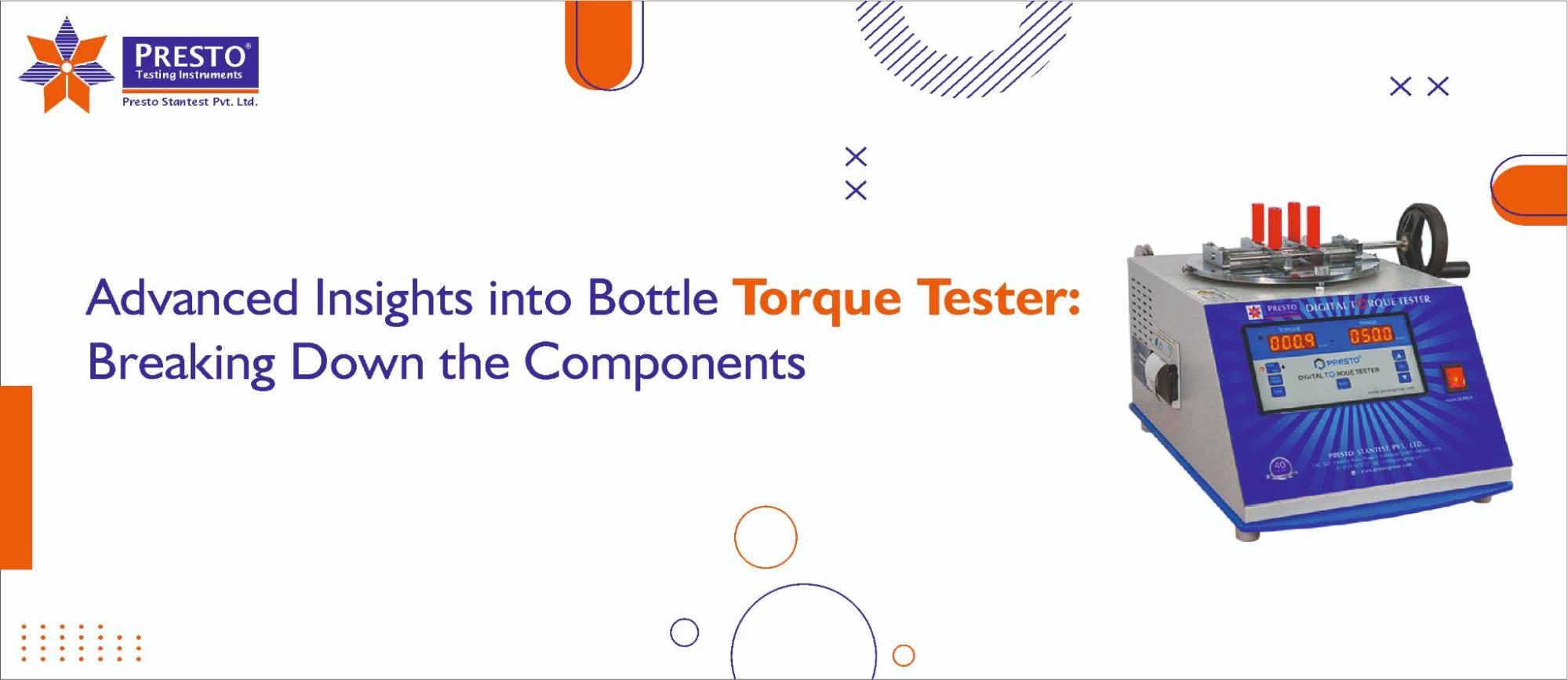 Advanced Insights into Bottle Torque Tester: Breaking Down the Components