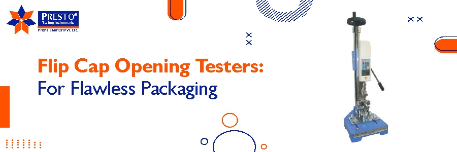 Flip Cap Opening Testers: For Flawless Packaging